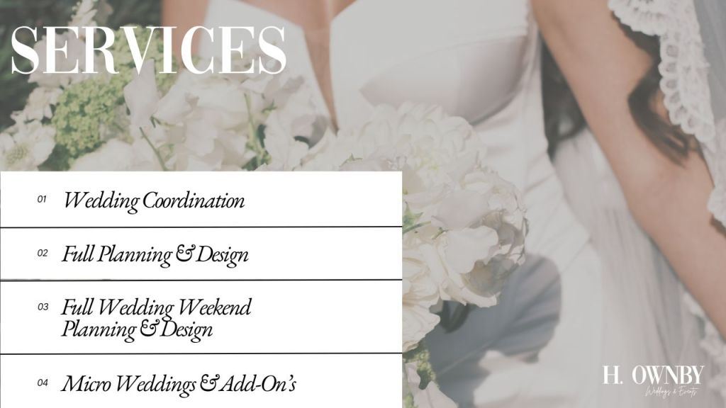Wedding Services

- Wedding Coordination
- Full Planning & Design
- Full Wedding Weekend Planning & Design
- Micro Weddings & Add Ons
